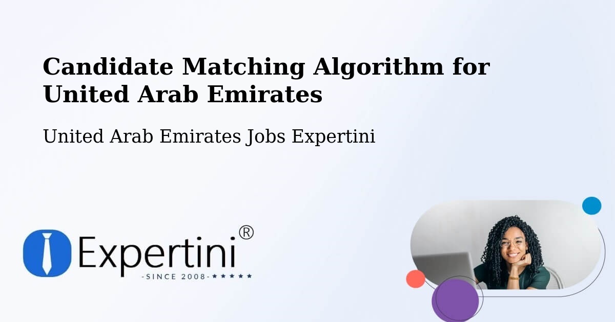 Candidate Matching Algorithm Overview – Murbaḩ - United Arab Emirates Jobs Expertini