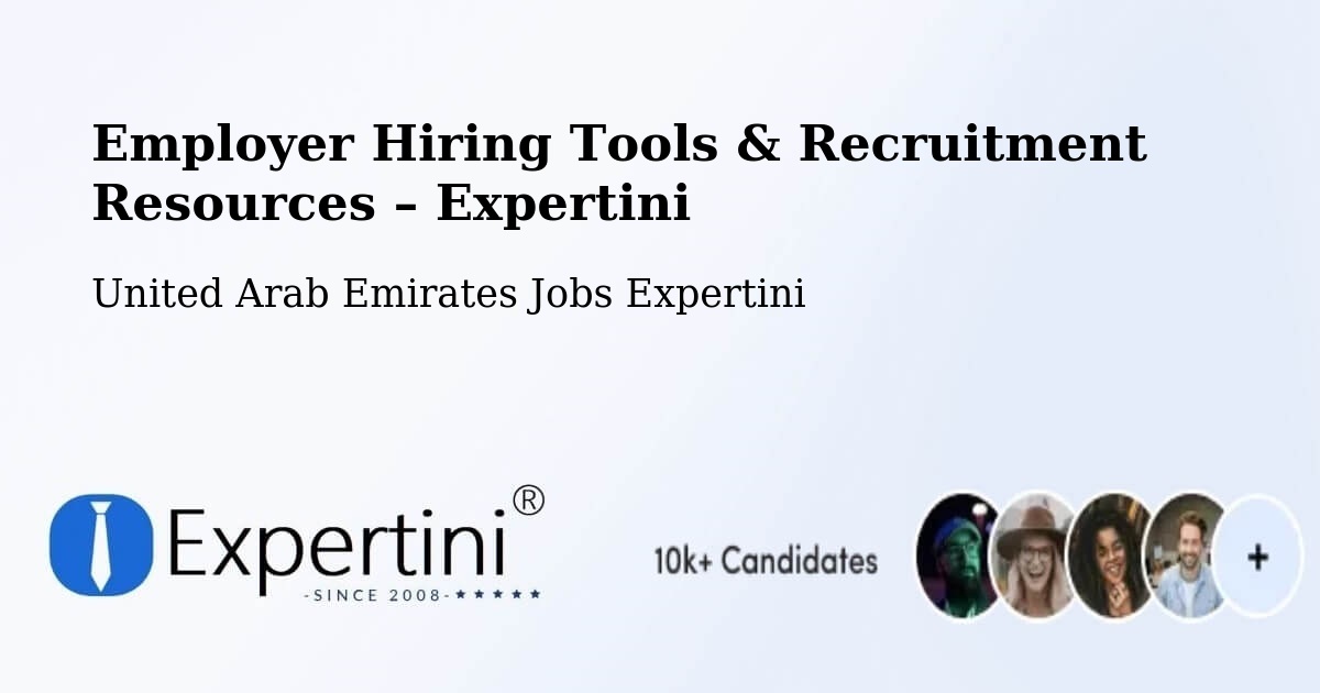 Employer Hiring Tools & Recruitment Resources – Murbaḩ - Murbaḩ, United Arab Emirates Jobs Expertini