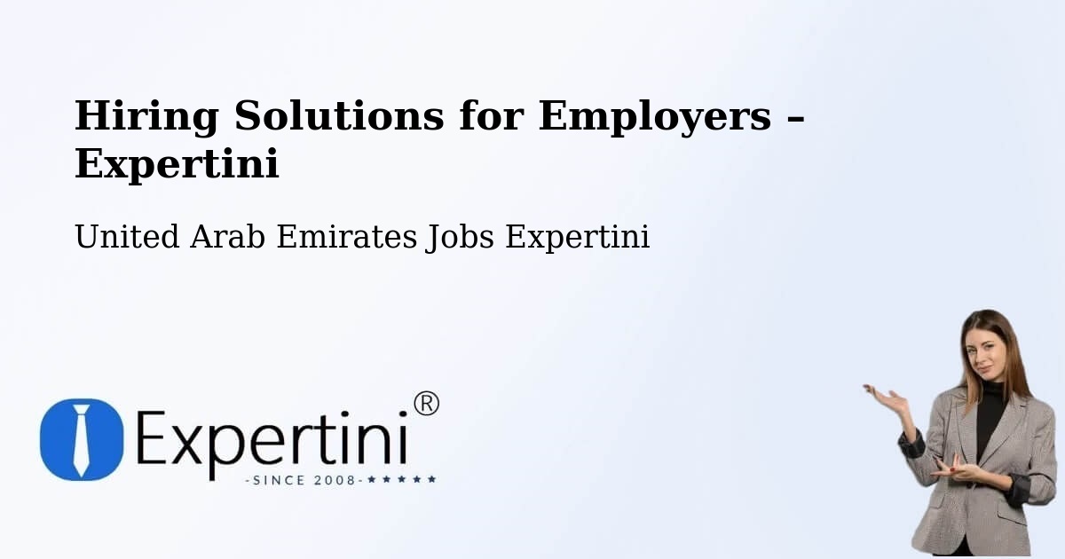 Hiring Solutions for Employers in Murbaḩ - Murbaḩ, United Arab Emirates Jobs Expertini