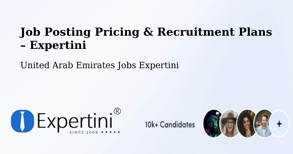 Job Posting Pricing & Recruitment Plans – Murbaḩ - Murbaḩ, United Arab Emirates Jobs Expertini