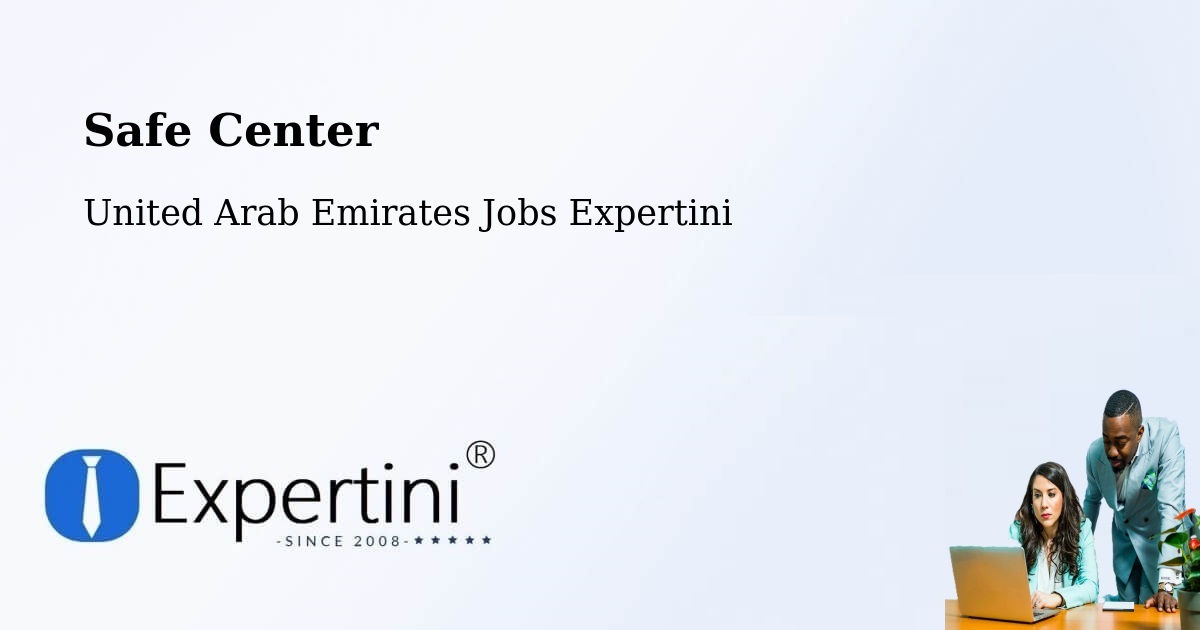 Safety Center – Murbaḩ - United Arab Emirates Jobs Expertini